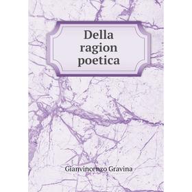 

Книга Della ragion poetica