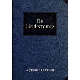 

Книга De l'iridectomie