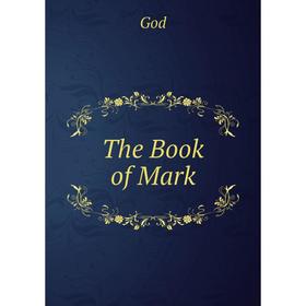 

Книга The Book of Mark