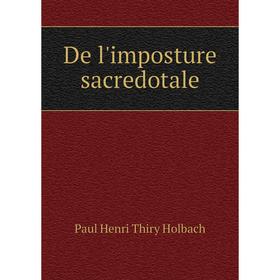 

Книга De l'imposture sacredotale