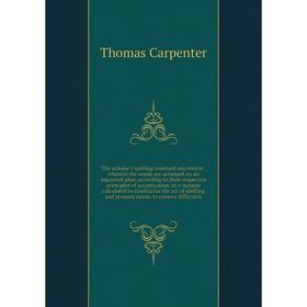

The scholar's spelling assistant microform