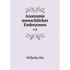 

Книга Anatomie menschlicher Embryonen v.2