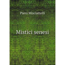 

Книга Mistici senesi