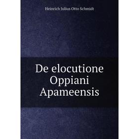 

Книга De elocutione Oppiani Apameensis