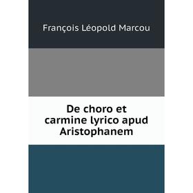 

Книга De choro et carmine lyrico apud Aristophanem