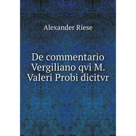 

Книга De commentario Vergiliano qvi M. Valeri Probi dicitvr