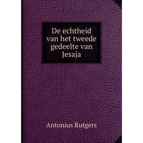 

Книга De echtheid van het tweede gedeelte van Jesaja