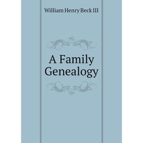 

Книга A Family Genealogy