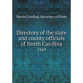 

Книга Directory of the state and county officials of North Carolina 1949