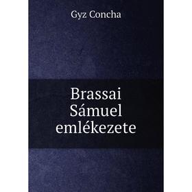 

Книга Brassai Sámuel emlékezete