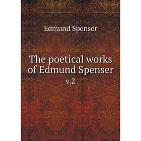 

Книга The poetical works of Edmund Spenser v.2