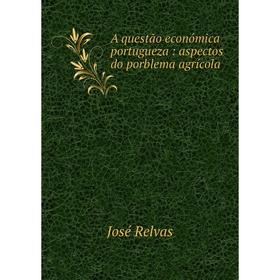 

Книга A questão económica portugueza: aspectos do porblema agrícola