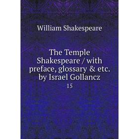 

Книга The Temple Shakespeare / with preface, glossary & etc. by Israel Gollancz 15