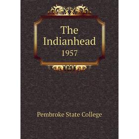 

Книга The Indianhead 1957