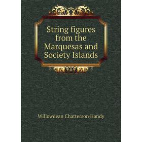 

Книга String figures from the Marquesas and Society Islands