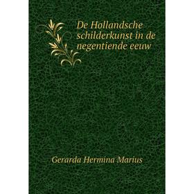

Книга De Hollandsche schilderkunst in de negentiende eeuw
