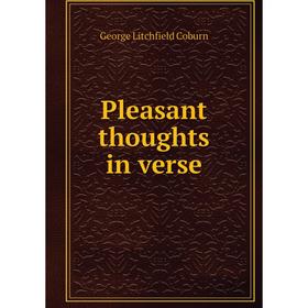 

Книга Pleasant thoughts in verse