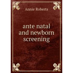 

Книга ante natal and newborn screening