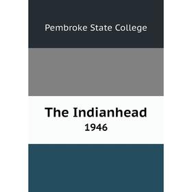 

Книга The Indianhead 1946