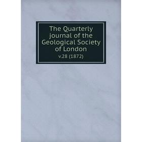

Книга The Quarterly journal of the Geological Society of London v.28 (1872)