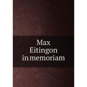 

Книга Max Eitingon in memoriam
