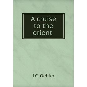 

Книга A cruise to the orient