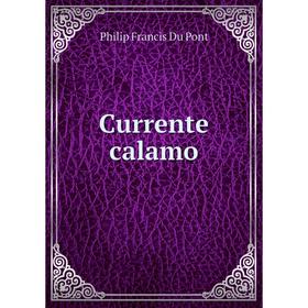 

Книга Currente calamo