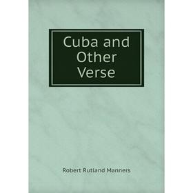 

Книга Cuba and Other Verse