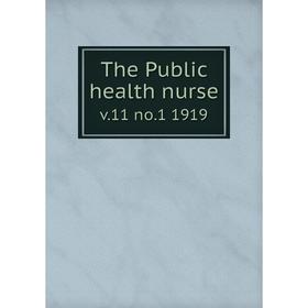 

Книга The Public health nurse v.11 no.1 1919