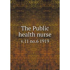 

Книга The Public health nurse v.11 no.6 1919