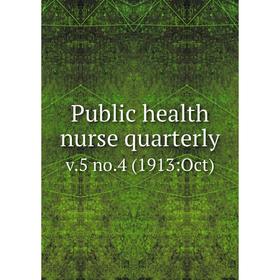 

Книга Public health nurse quarterly v.5 no.4 (1913:Oct)