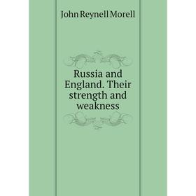 

Книга Russia and England. Their strength and weakness