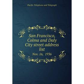 

Книга San Francisco, Colma and Daly City street address list Nov. 16, 1936