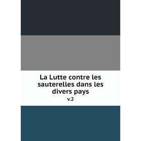 

Книга La Lutte contre les sauterelles dans les divers pays v.2