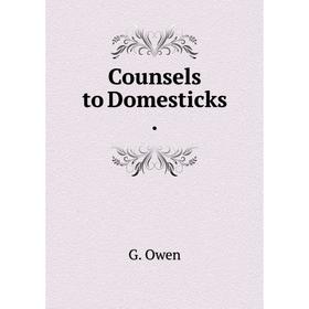

Книга Counsels to Domesticks.