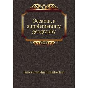 

Книга Oceania, a supplementary geography
