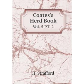 

Книга Coates's Herd Book Vol. 5 PT. 2