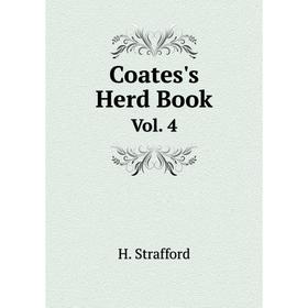 

Книга Coates's Herd Book Vol. 4