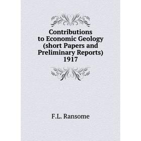 

Книга Contributions to Economic Geology (short Papers and Preliminary Reports) 1917