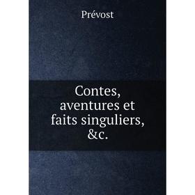 

Книга Contes, aventures et faits singuliers, &c.