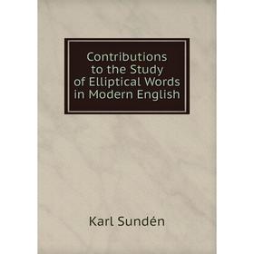 

Книга Contributions to the Study of Elliptical Words in Modern English