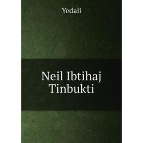 

Книга Neil Ibtihaj Tinbukti