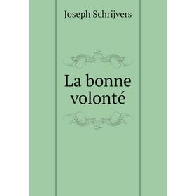 

Книга La bonne volonté