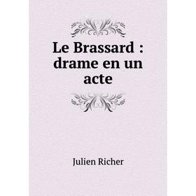 

Книга Le Brassard: drame en un acte
