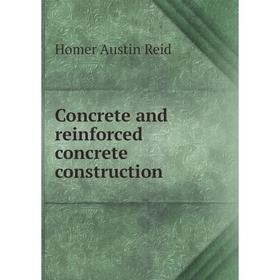 

Книга Concrete and reinforced concrete construction