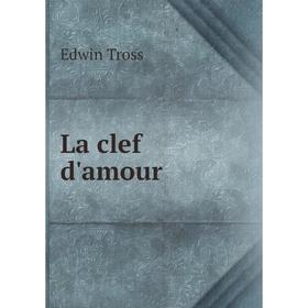 

Книга La clef d'amour