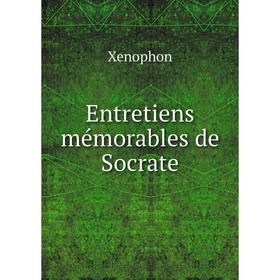 

Книга Entretiens mémorables de Socrate