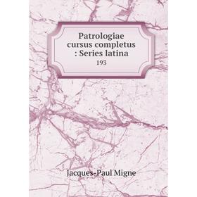 

Книга Patrologiae cursus completus: Series latina 193