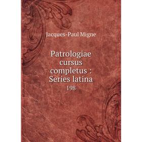 

Книга Patrologiae cursus completus: Series latina 198