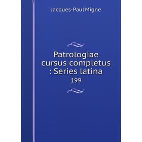 

Книга Patrologiae cursus completus: Series latina 199
